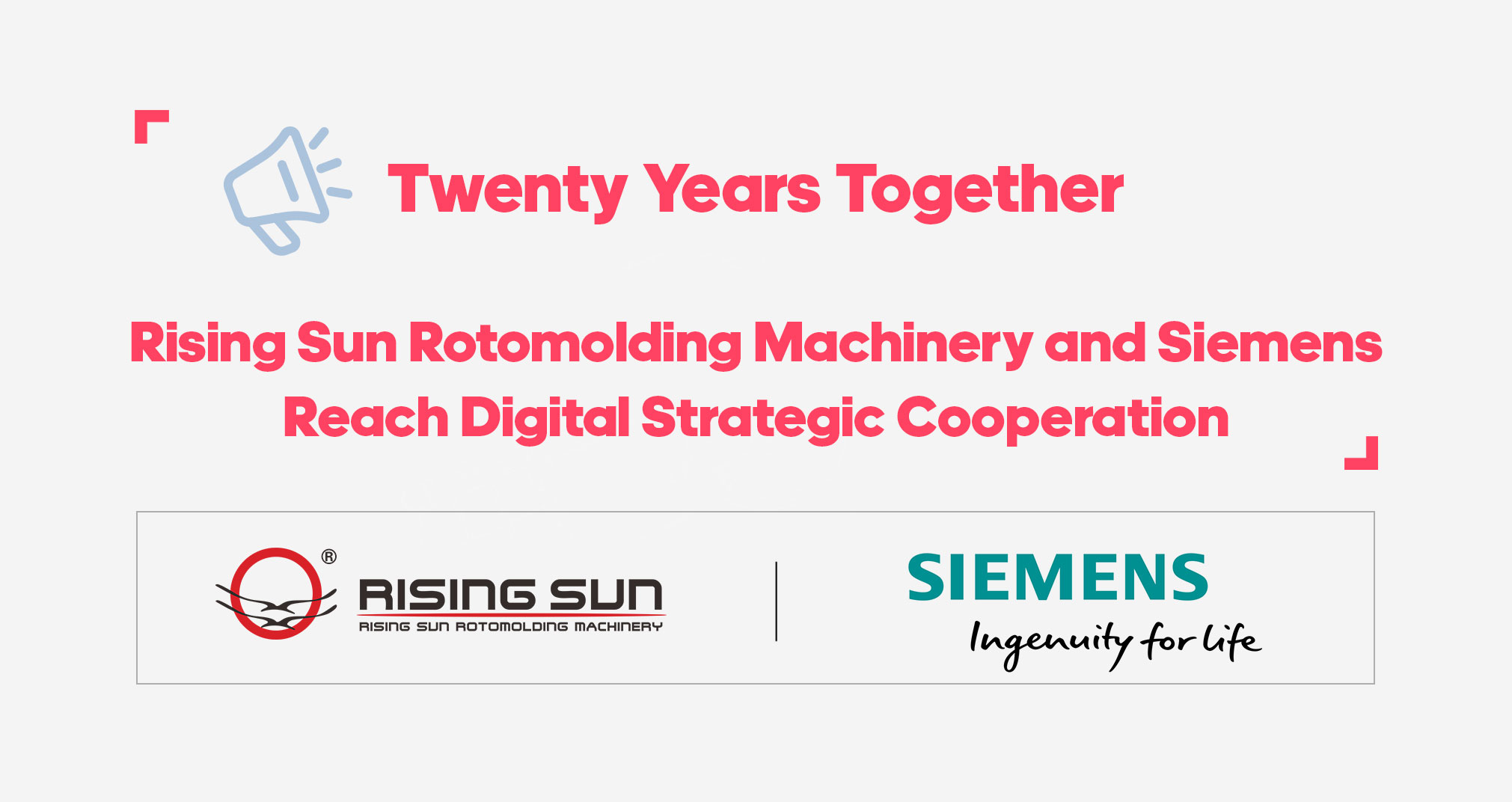 Twenty Years Together | Rising Sun Rotomolding Machinery and Siemens Reach Digital Strategic Cooperation